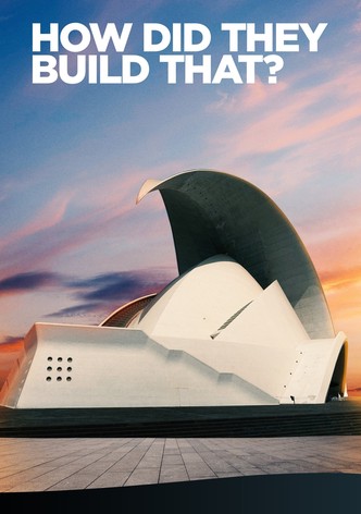 How Did They Build That? 3