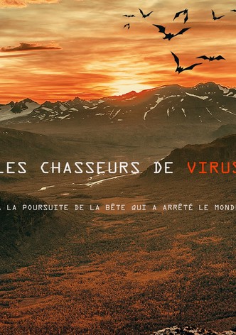 Los Cazadores de Virus: Rastreando a la bestia que detuvo al mundo