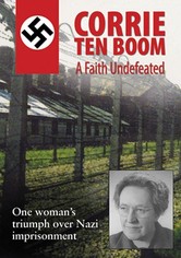 Corrie ten Boom - Ein Leben voll Vertrauen und Gnade