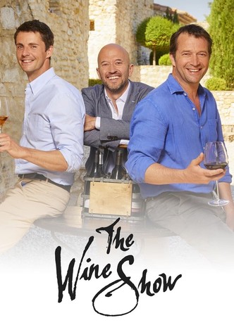 The Wine Show - Die wunderbare Welt des Weins