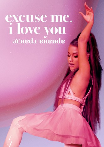Ариана Гранде: excuse me, i love you