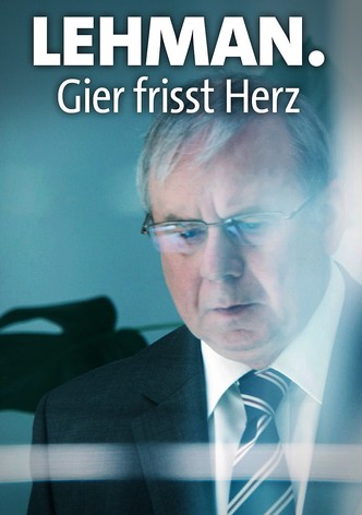 Lehman. Gier frisst Herz