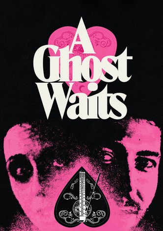 A Ghost Waits