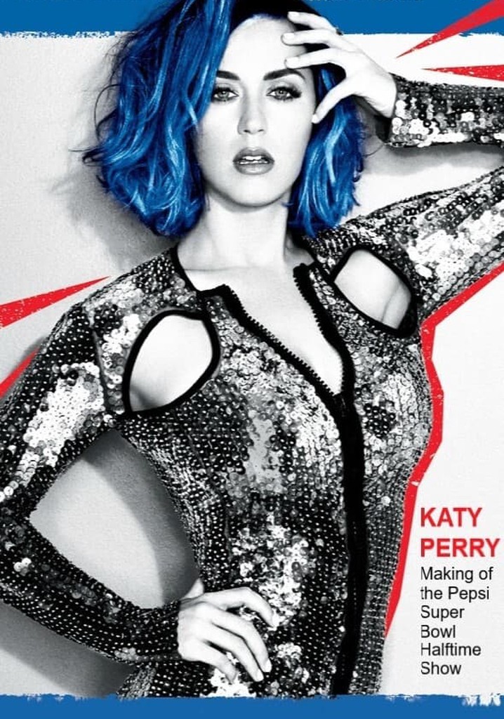 Katy Perry: Making of the Pepsi Super Bowl Halftime Show