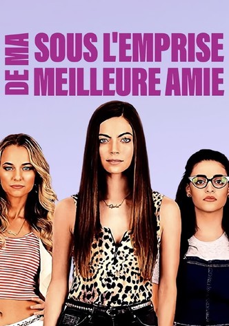 Sous l'emprise de ma meilleure amie