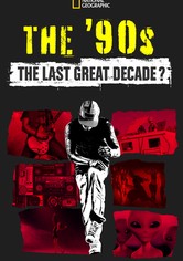 The 90s: The Last Great Decade?