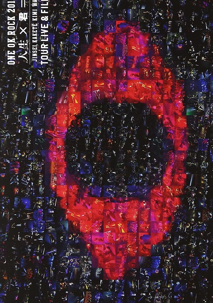 ONE OK ROCK:  "Jinsei x Kimi =" Tour Live & Film