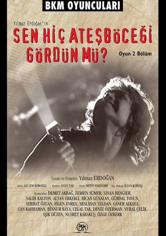 Sen Hiç Ateşböceği Gördün mü?