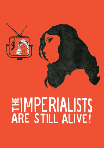 The Imperialists Are Still Alive!