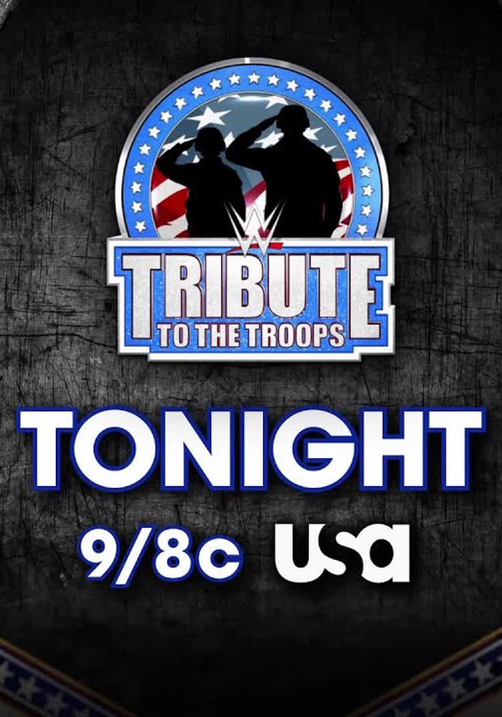 WWE Tribute to the Troops - streaming online