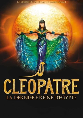 Cléopâtre, la dernière Reine d'Egypte