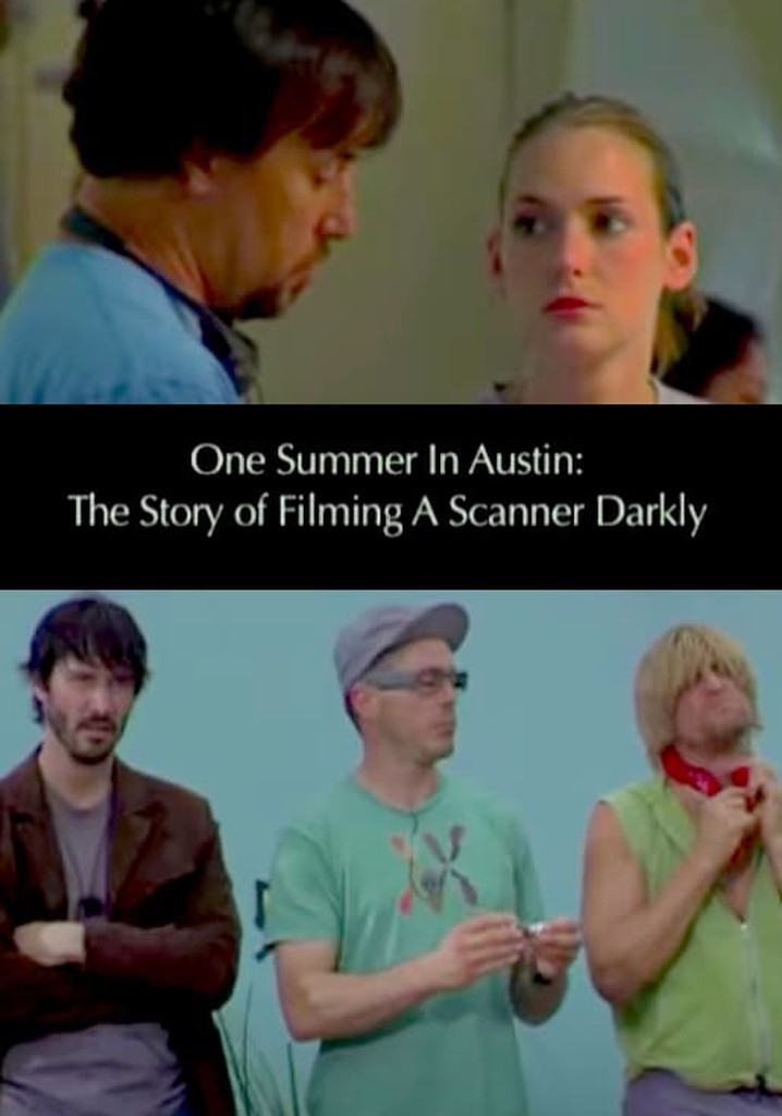 One Summer in Austin: The Story of Filming 'A Scanner Darkly'