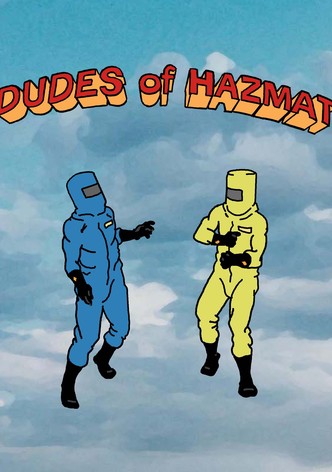 Dudes of Hazmat