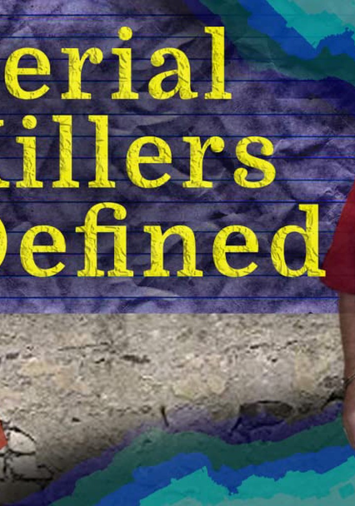 Serial Killers Defined