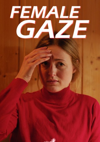 Female Gaze. A celebration of women empowerment.