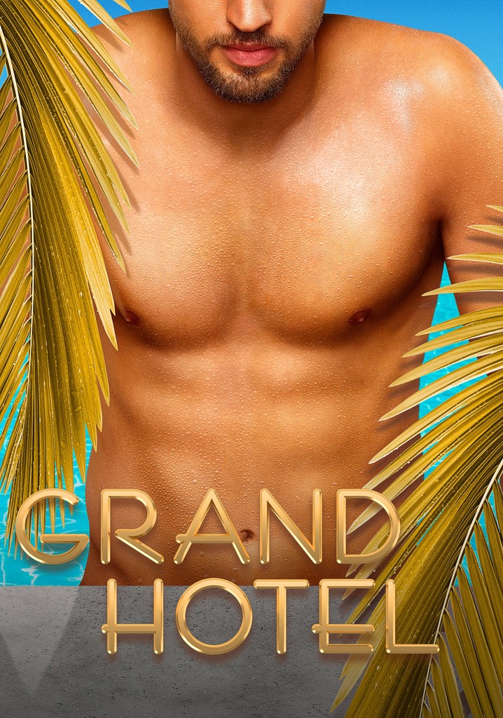 Grand Hotel watch tv show streaming online