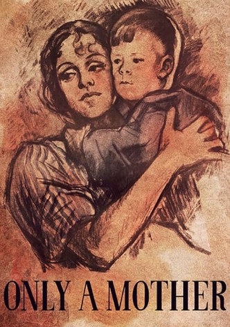 Only a Mother
