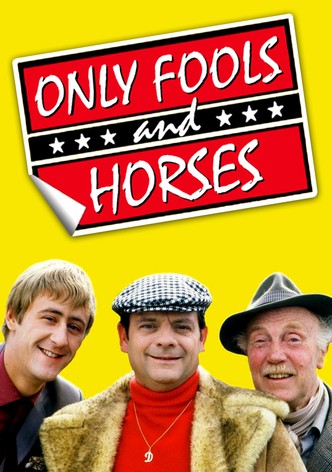 Only Fools and Horses....