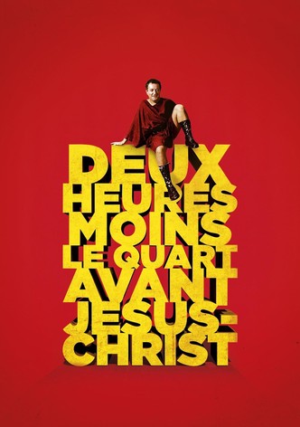 Deux heures moins le quart avant Jésus-Christ