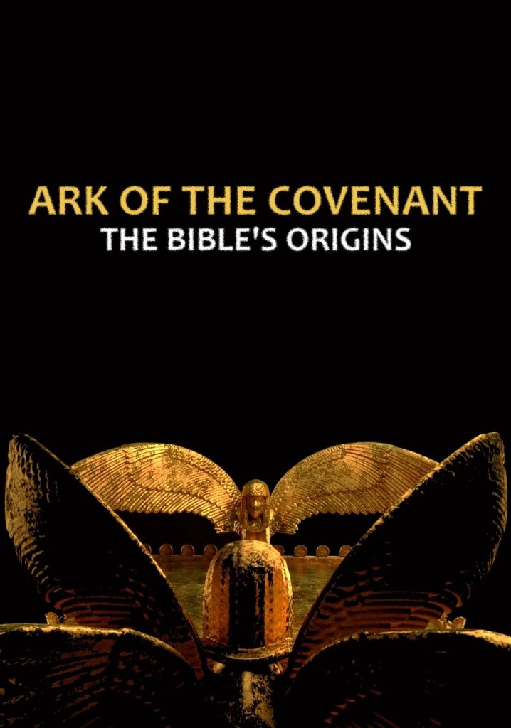 Ark of the Covenant: The Bible’s Origins