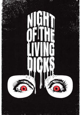 Night of the Living Dicks