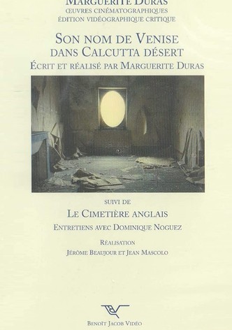 Son nom de Venise dans Calcutta désert