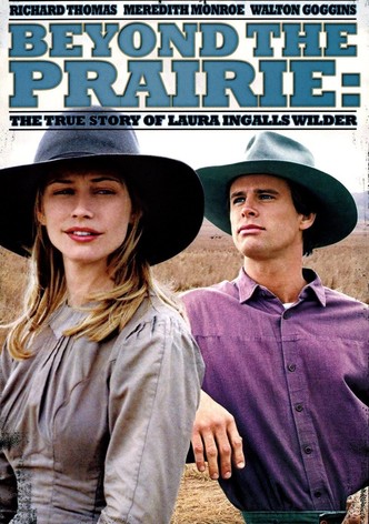 Beyond the Prairie: The True Story of Laura Ingalls Wilder