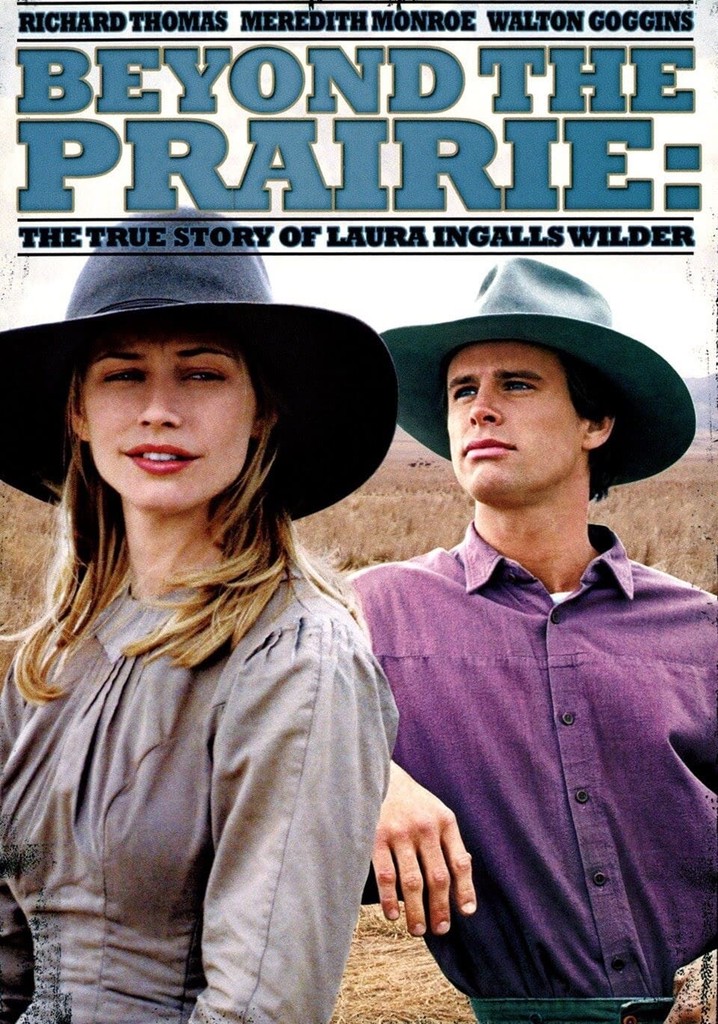 Beyond the Prairie: The True Story of Laura Ingalls Wilder