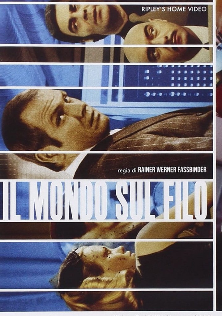 Il mondo sul filo film guarda streaming online