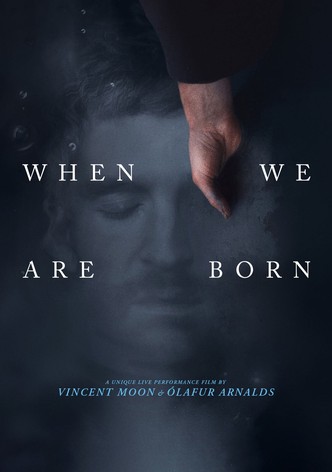 When We Are Born