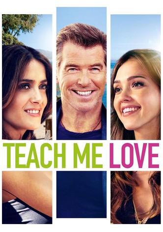 Teach Me Love