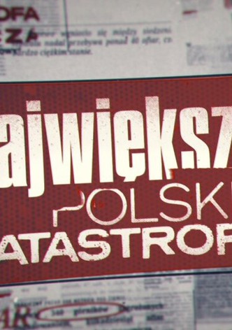 Największe polskie katastrofy