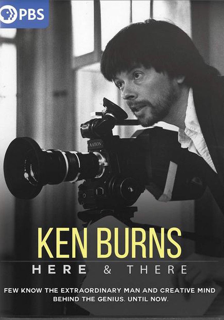 Ken Burns Here & There streaming watch online