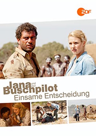 Jana und der Buschpilot - Einsame Entscheidung