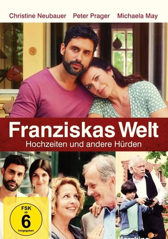 Franziskas Welt: Hochzeiten und andere Hürden