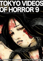 Tokyo Videos of Horror 9
