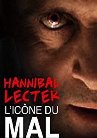 Hannibal Lecter, l'icône du mal par excellence