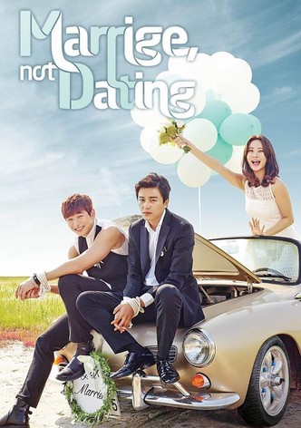 Marriage Not Dating