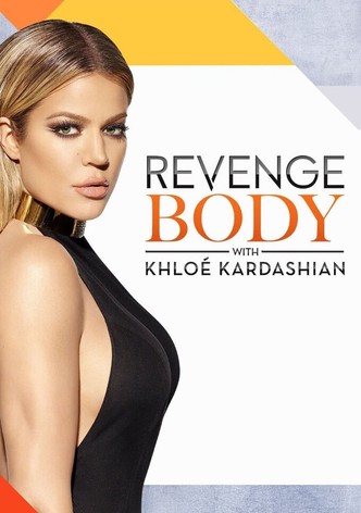 Revenge Body With Khloe Kardashian streaming