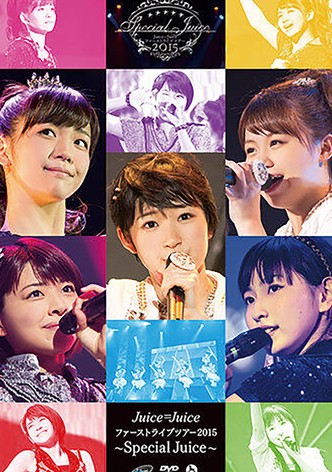 Juice=Juice 2015 First Live Tour ~Special Juice~