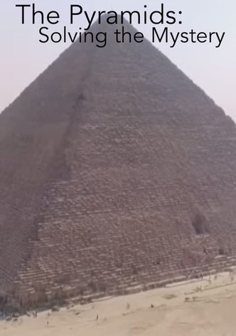 Pyramids: Solving the Mystery