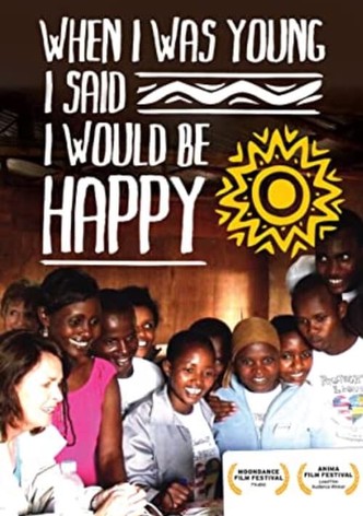 When I Was Young I Said I Would Be Happy
