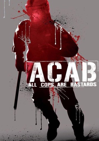 A.C.A.B. - All Cops Are Bastards