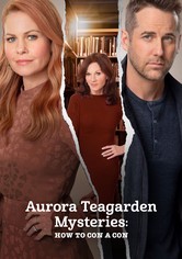 Aurora Teagarden Mysteries: How to Con a Con