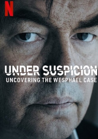 Under Suspicion: Uncovering the Wesphael Case