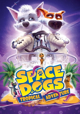 Space Dogs: Tropical Adventure