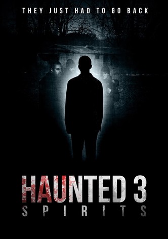 Haunted 3: Spirits