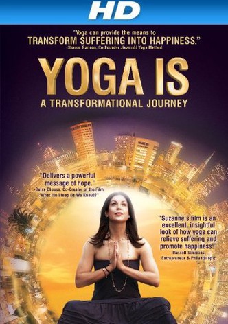 Yoga Is: A Transformational Journey