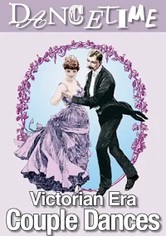 How to Dance Through Time Vol. 5: Victorian Era Couple Dances