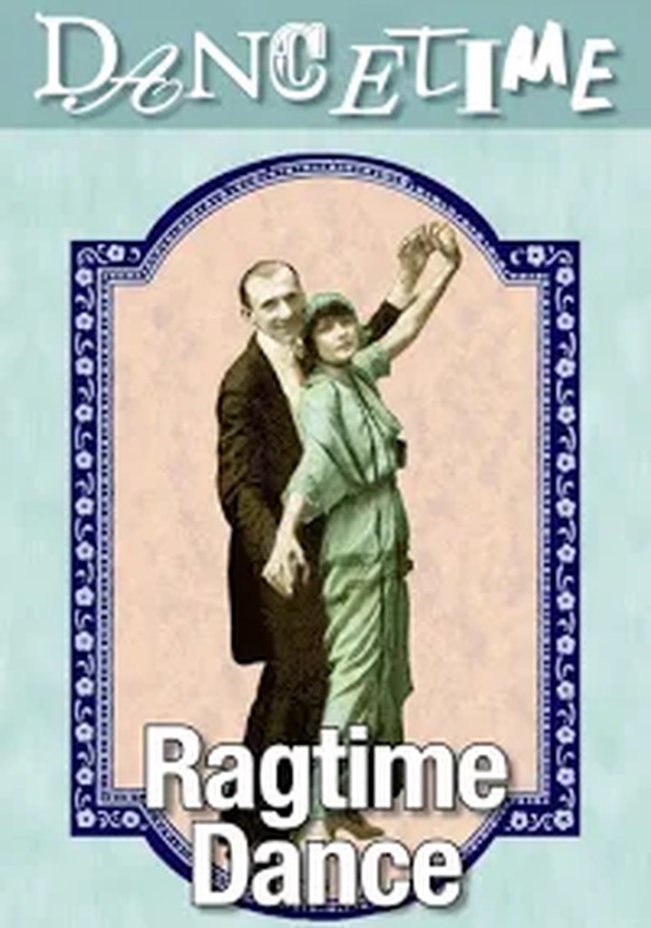 How to Dance Through Time Vol. 2: Dances of the Ragtime Era: 1910-1920